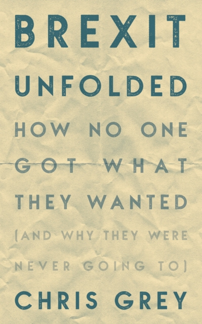 E-Book Brexit Unfolded Chris Grey