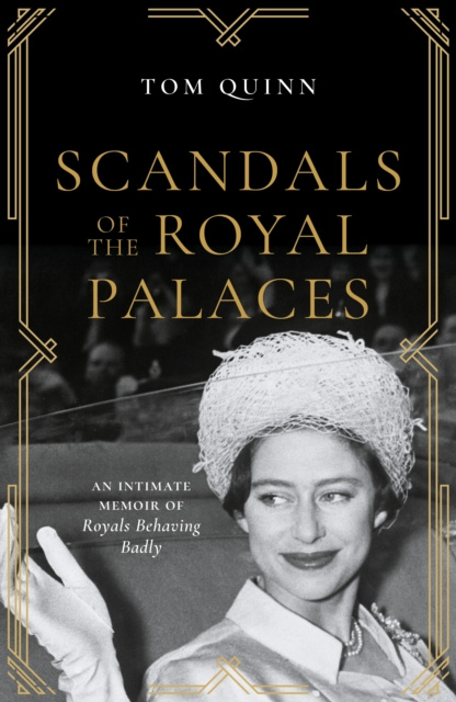 E-kniha Scandals of the Royal Palaces Tom Quinn