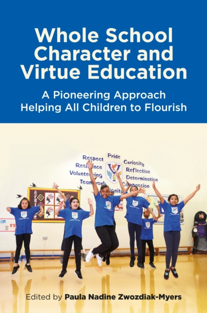 E-kniha Whole School Character and Virtue Education Paula Nadine Zwozdiak-Myers