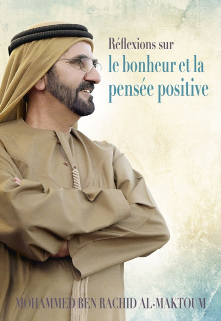 E-kniha Reflexions sur le bonheur et la pensee positive Mohammed Bin Rashid Al Maktoum