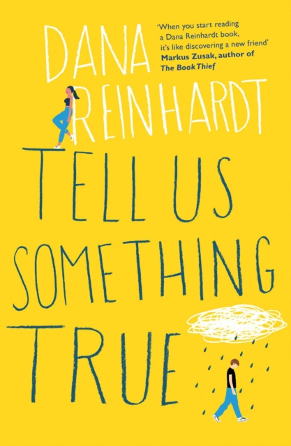 E-book Tell Us Something True Dana Reinhardt