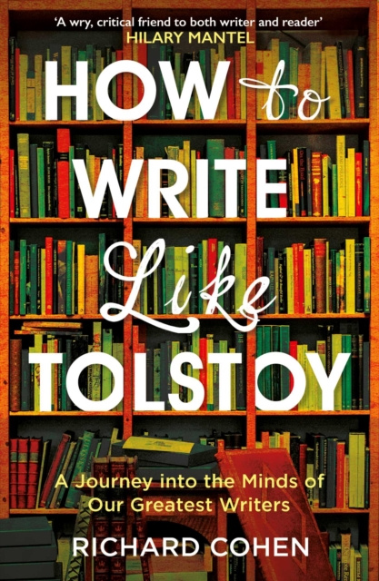 E-knjiga How to Write Like Tolstoy Richard Cohen