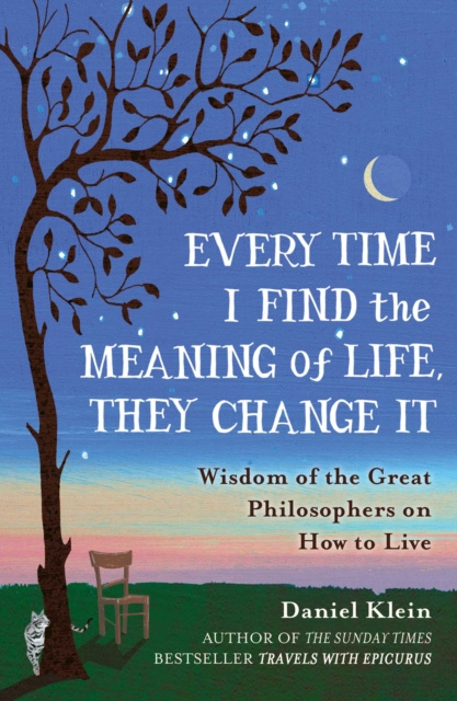 Libro electrónico Every Time I Find the Meaning of Life, They Change It Daniel Klein