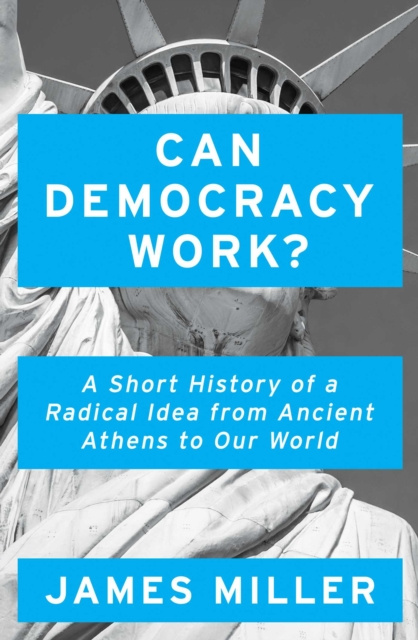 E-knjiga Can Democracy Work? James Miller