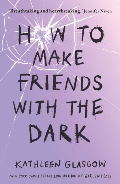 E-book How to Make Friends with the Dark Kathleen Glasgow