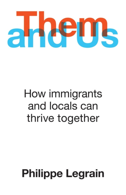 ebook Them and Us Philippe Legrain