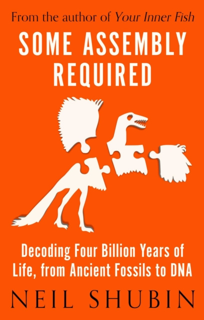 E-kniha Some Assembly Required Neil Shubin