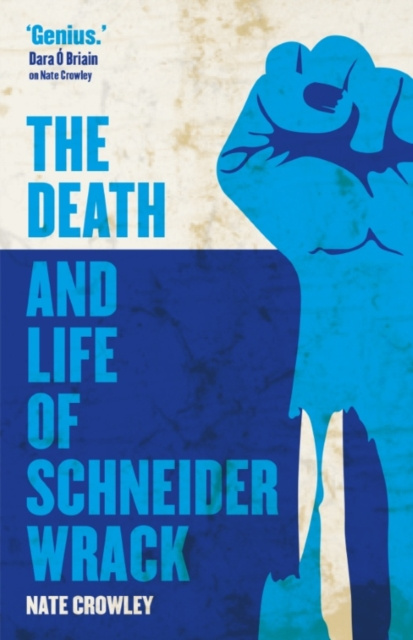 E-kniha Death and Life of Schneider Wrack Nate Crowley