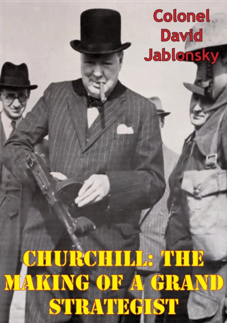 E-kniha Churchill: The Making Of A Grand Strategist Colonel David Jablonsky
