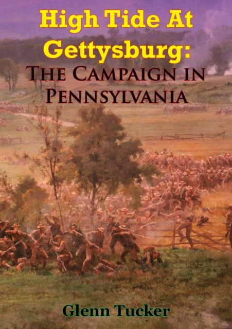 E-knjiga High Tide At Gettysburg: The Campaign In Pennsylvania Glenn Tucker