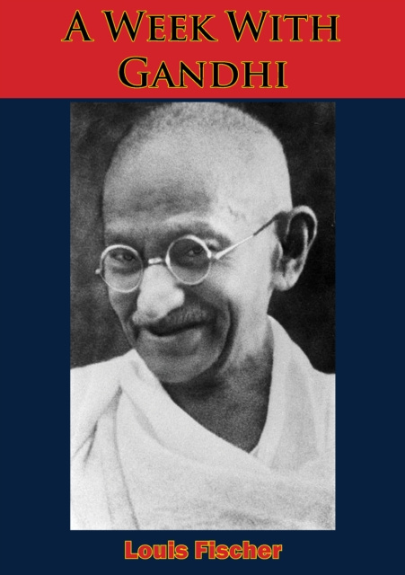 E-book Week With Gandhi Louis Fischer