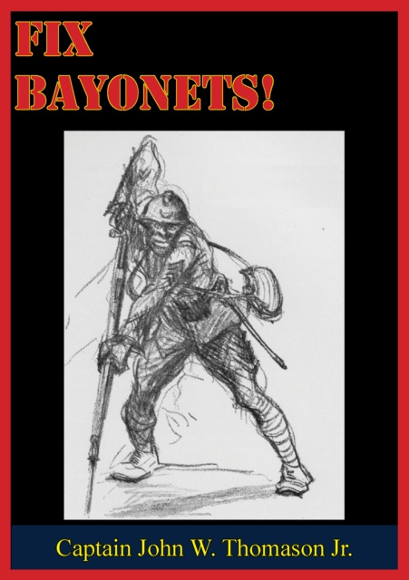E-knjiga Fix Bayonets! Jr. Captain John W. Thomason