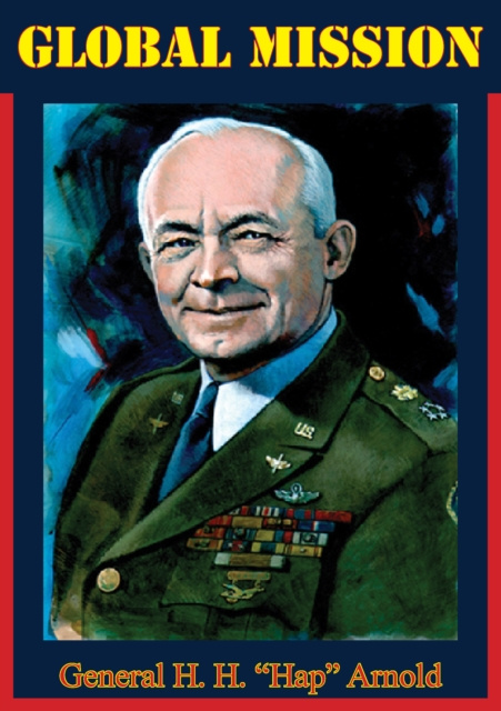 E-knjiga Global Mission General H. H. &quote;Hap&quote; Arnold