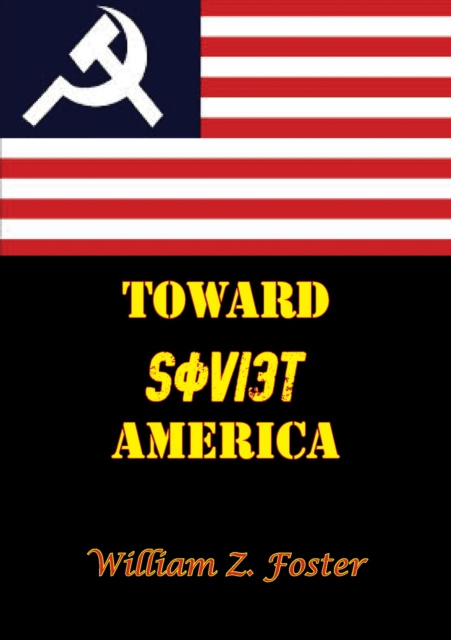 E-book Toward Soviet America William Z. Foster