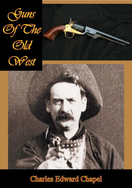 E-kniha Guns Of The Old West Charles Edward Chapel