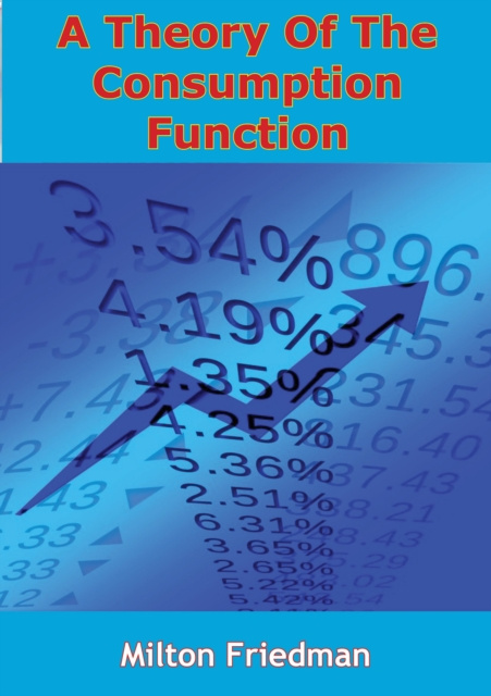 E-kniha Theory Of The Consumption Function Milton Friedman