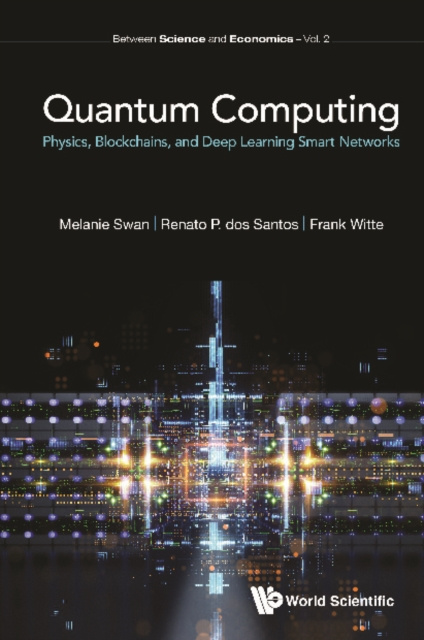 E-knjiga Quantum Computing: Physics, Blockchains, And Deep Learning Smart Networks Swan Melanie Swan