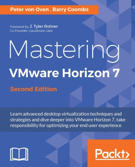 E-book Mastering VMware Horizon 7 - Second Edition Peter von Oven