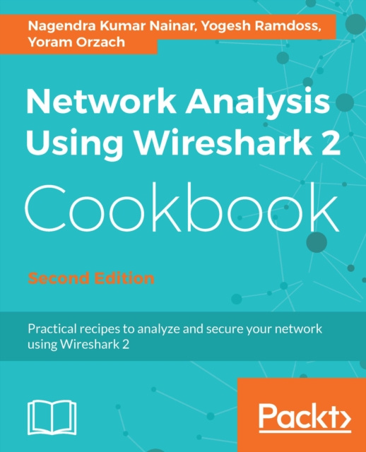 E-knjiga Network Analysis Using Wireshark 2 Cookbook Kumar Nagendra Kumar