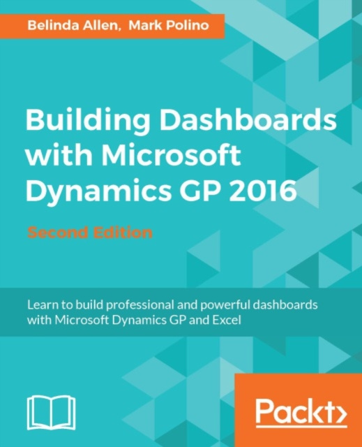 E-book Building Dashboards with Microsoft Dynamics GP 2016 - Second Edition Belinda Allen