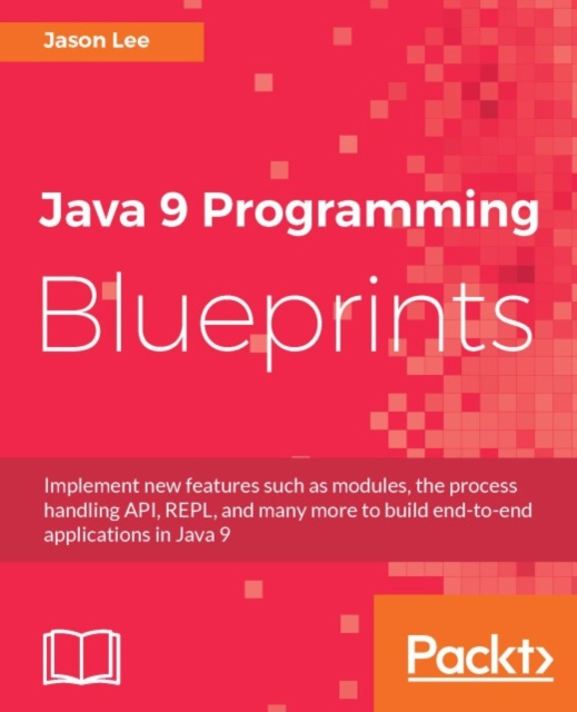 E-Book Java 9 Programming Blueprints Jason Lee