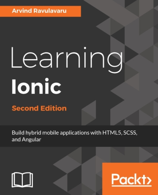 E-knjiga Learning Ionic - Second Edition Arvind Ravulavaru