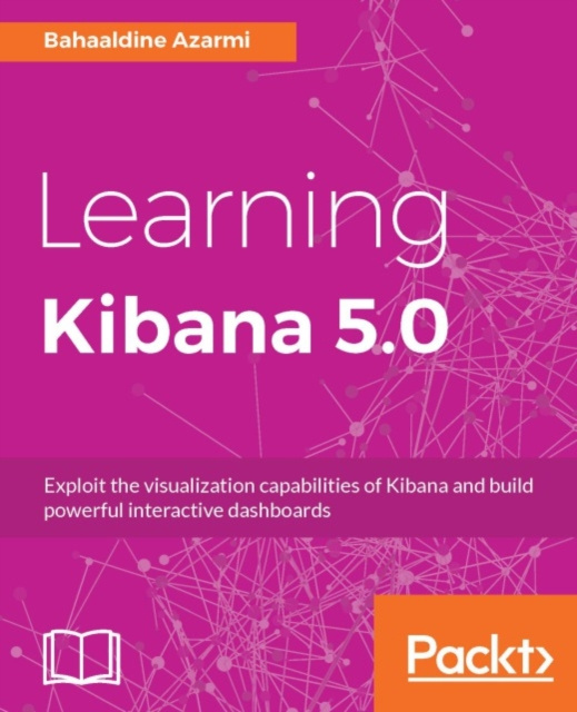Livre numérique Learning Kibana 5.0 Bahaaldine Azarmi