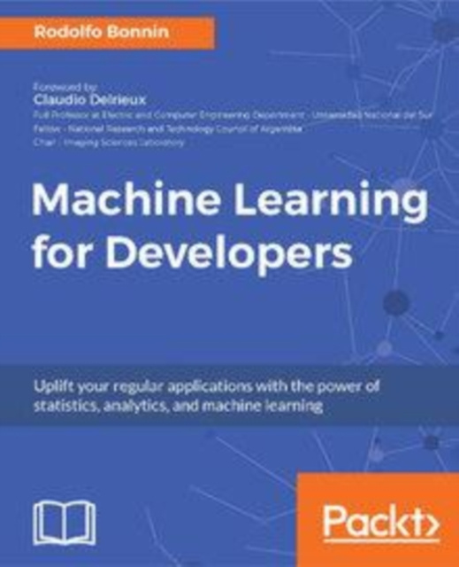 E-knjiga Machine Learning for Developers Rodolfo Bonnin