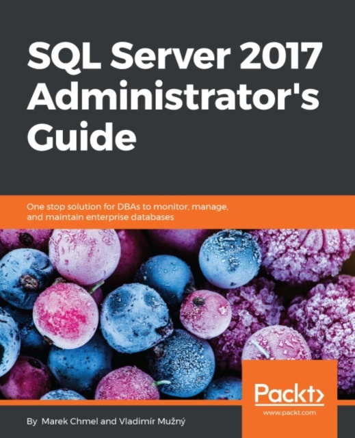 E-book SQL Server 2017 Administrator's Guide Marek Chmel