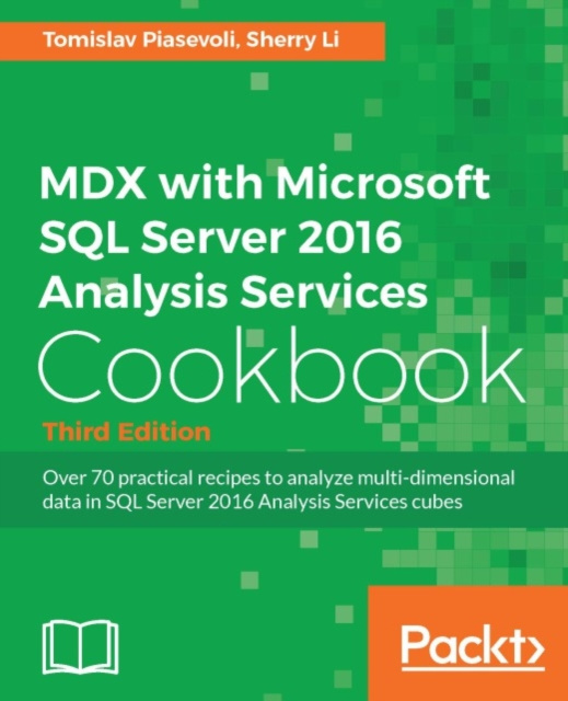 E-book MDX with Microsoft SQL Server 2016 Analysis Services Cookbook - Third Edition Tomislav Piasevoli