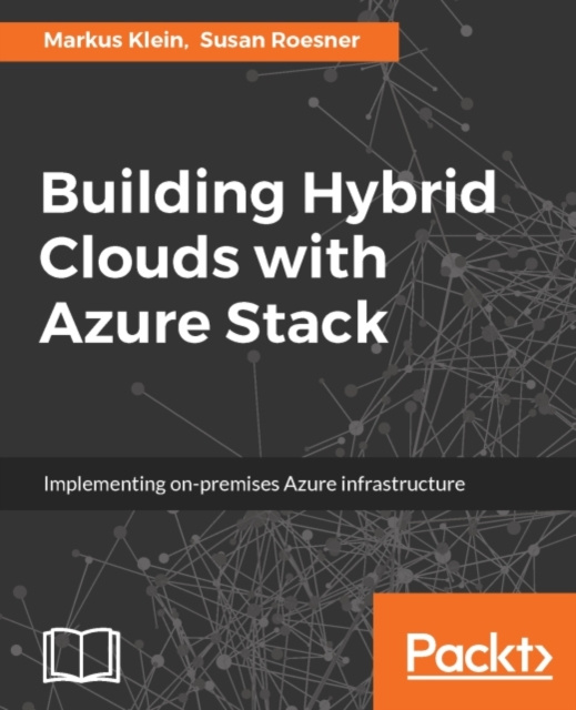 Libro elettronico Building Hybrid Clouds with Azure Stack Markus Klein
