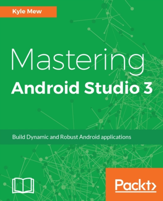 E-book Mastering Android Studio 3 Kyle Mew