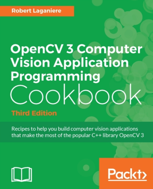 E-knjiga OpenCV 3 Computer Vision Application Programming Cookbook - Third Edition Robert Laganiere