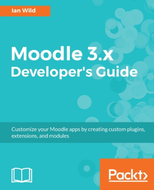 E-book Moodle 3.x Developer's Guide Ian Wild