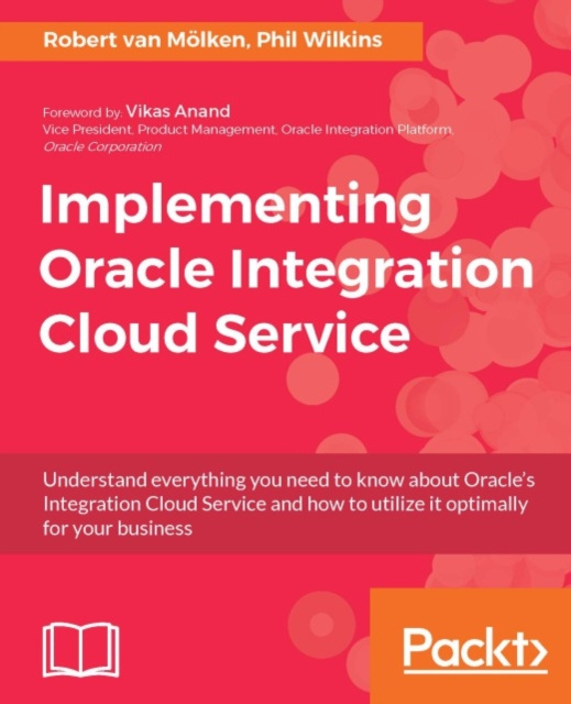 E-knjiga Implementing Oracle Integration Cloud Service Robert van Molken