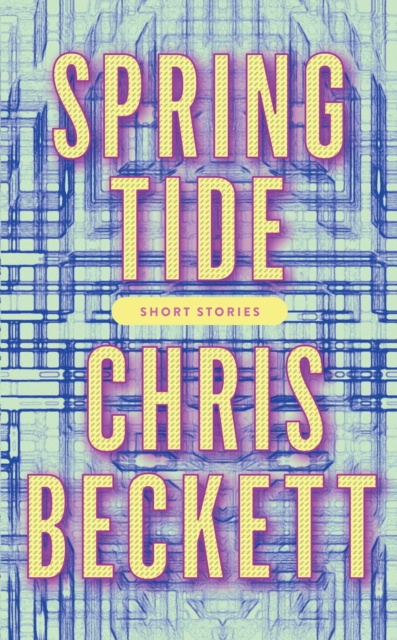 E-kniha Spring Tide Chris Beckett
