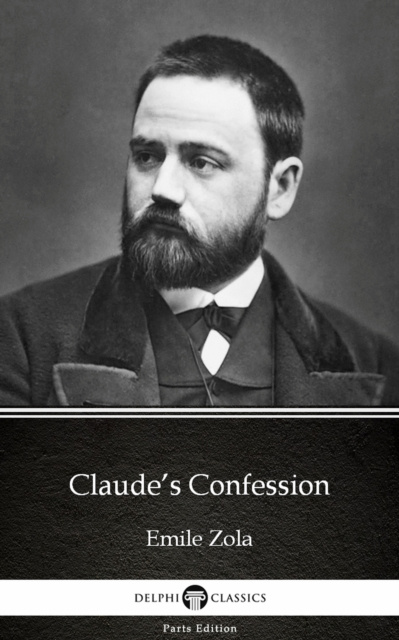 E-kniha Claude's Confession by Emile Zola (Illustrated) Émile Zola