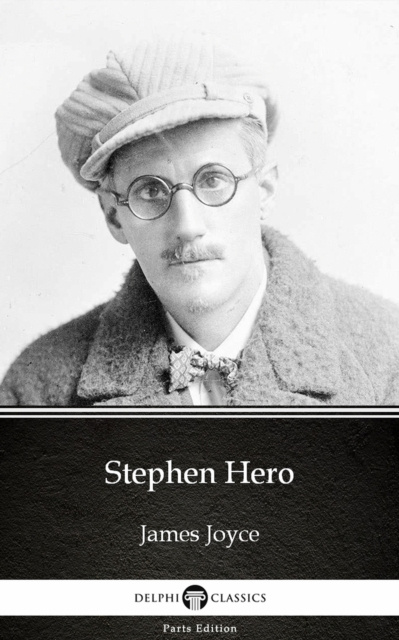 E-Book Stephen Hero by James Joyce (Illustrated) James Joyce