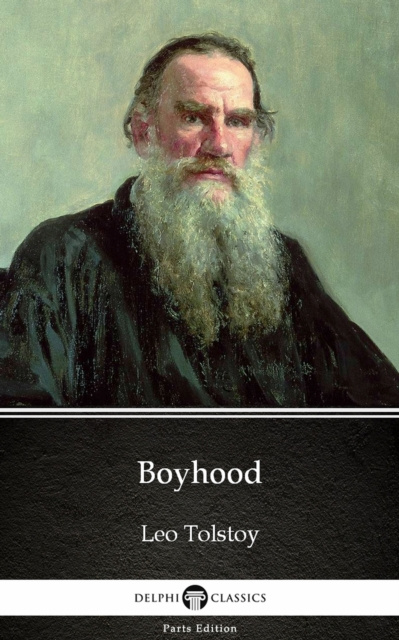 E-Book Boyhood by Leo Tolstoy (Illustrated) Leo Tolstoy