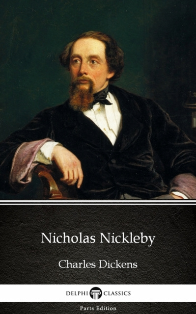 E-book Nicholas Nickleby by Charles Dickens (Illustrated) Charles Dickens