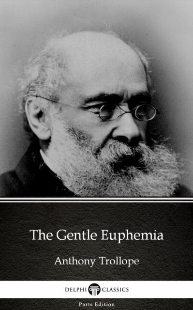 E-Book Gentle Euphemia by Anthony Trollope (Illustrated) Anthony Trollope
