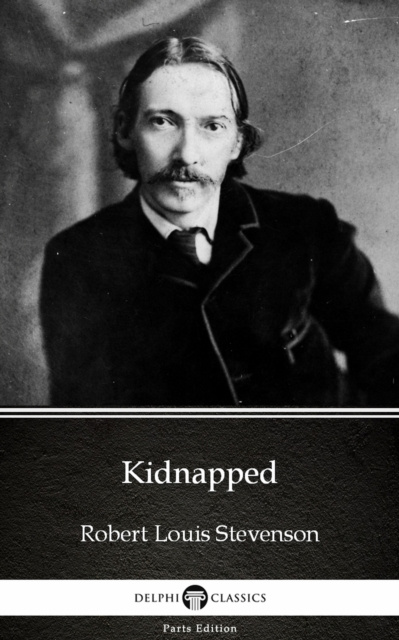 E-Book Kidnapped by Robert Louis Stevenson (Illustrated) Robert Louis Stevenson