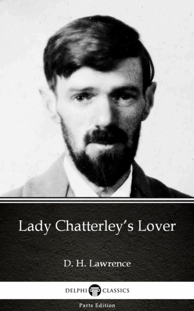 E-kniha Lady Chatterley's Lover by D. H. Lawrence (Illustrated) D. H. Lawrence