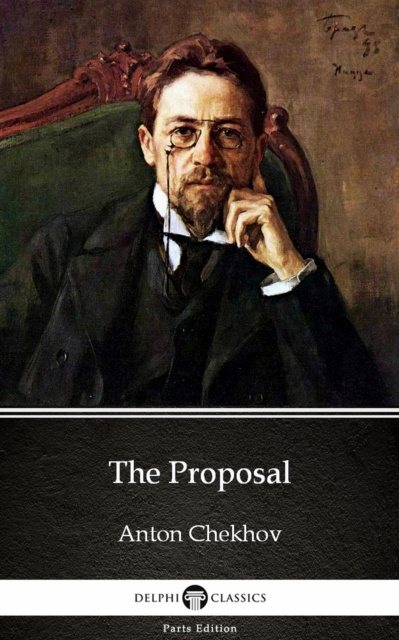 E-knjiga Proposal by Anton Chekhov (Illustrated) Anton Chekhov