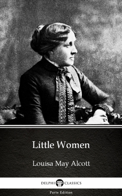 E-kniha Little Women by Louisa May Alcott (Illustrated) Louisa May Alcott