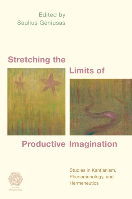 E-knjiga Stretching the Limits of Productive Imagination Saulius Geniusas