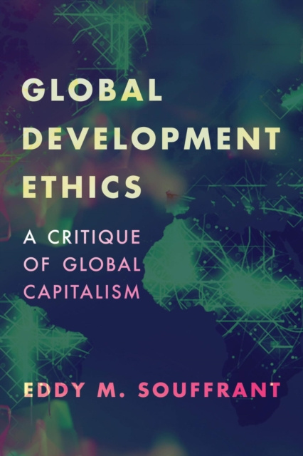 E-knjiga Global Development Ethics Eddy M. Souffrant