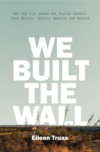 E-knjiga We Built the Wall Eileen Truax