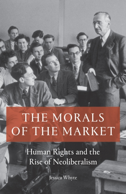 E-Book Morals of the Market Jessica Whyte