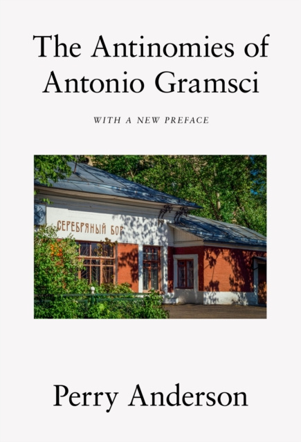 E-Book Antinomies of Antonio Gramsci Perry Anderson